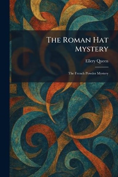 The Roman Hat Mystery, Ellery Queen - Paperback - 9781025351155