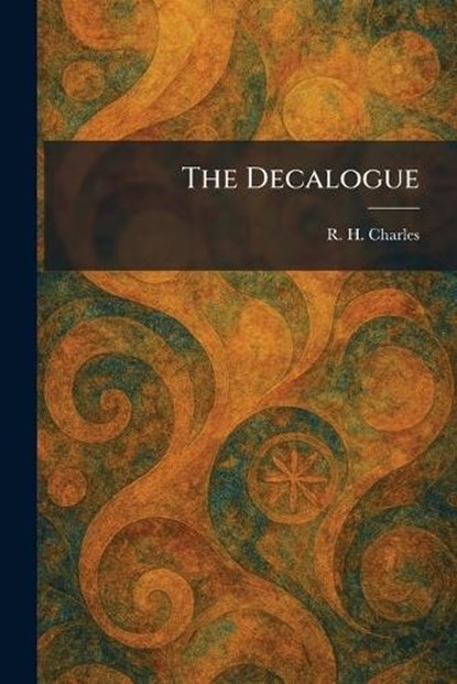 The Decalogue, R H Charles - Paperback - 9781025368269