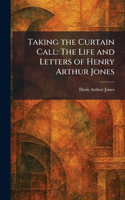 Taking the Curtain Call, Doris Arthur Jones - Gebonden - 9781025468471