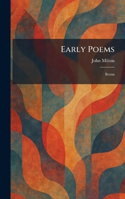 Early Poems, John Milton - Gebonden - 9781025492285