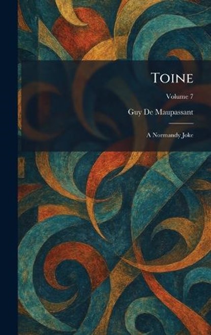 Toine, Guy de Maupassant - Gebonden - 9781025496474