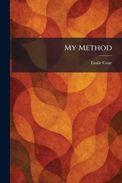 My Method, Emile Coue - Paperback - 9781025502762