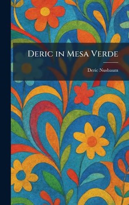 Deric in Mesa Verde, Deric Nusbaum - Gebonden - 9781025594194