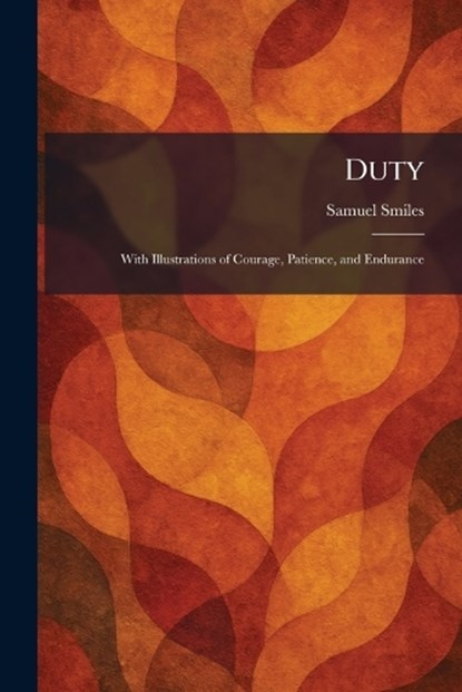 Duty, Samuel Smiles - Paperback - 9781025620381