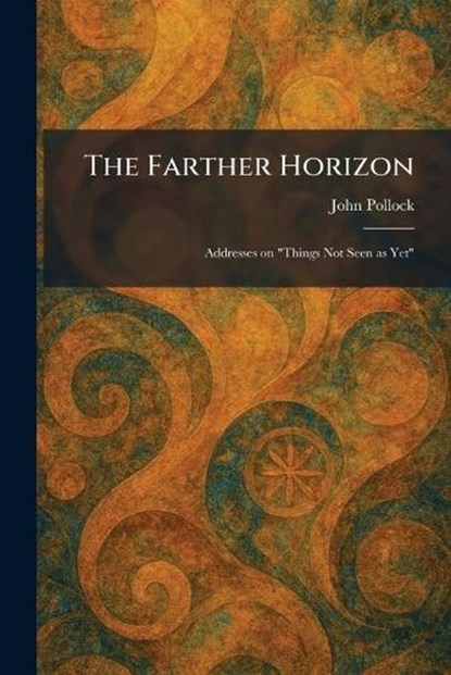 The Farther Horizon, John Pollock - Paperback - 9781025657714