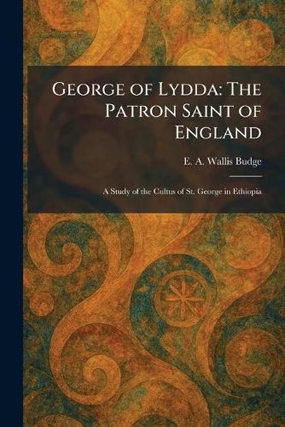 George of Lydda, E a Wallis Budge - Paperback - 9781025681306