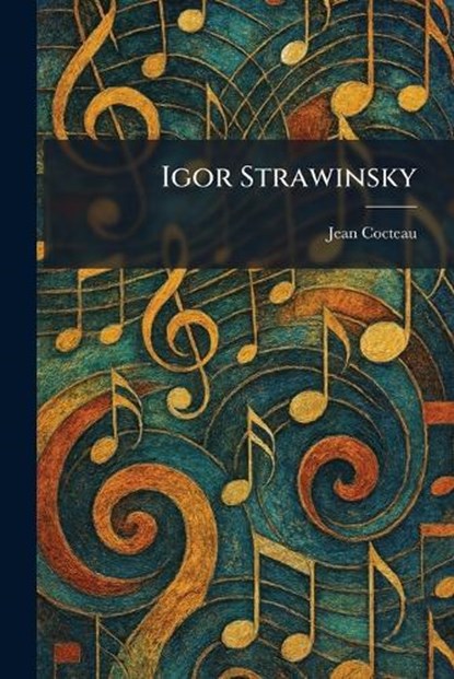 Igor Strawinsky, Jean Cocteau - Paperback - 9781025733111