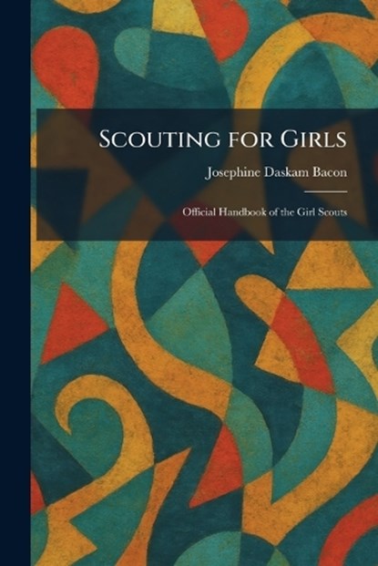 Scouting for Girls, Josephine Daskam Bacon - Paperback - 9781025750521