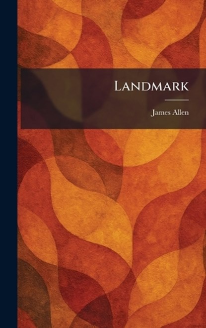 Landmark, James Lane Allen - Gebonden - 9781025772165