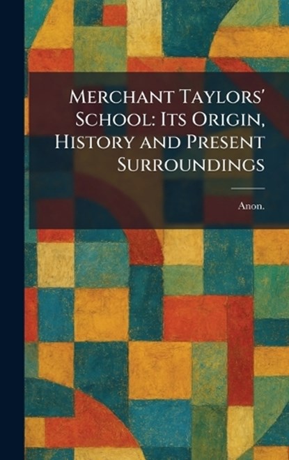 Merchant Taylors' School,  - Gebonden - 9781025834672