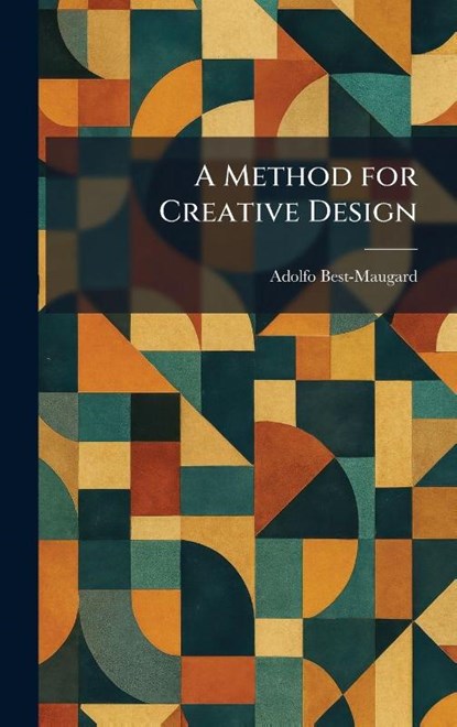 A Method for Creative Design, Adolfo Best-Maugard - Gebonden - 9781025837147