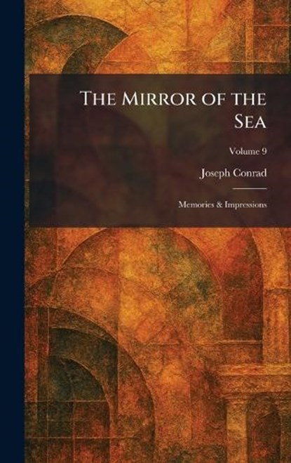 The Mirror of the Sea, Joseph Conrad - Gebonden - 9781025840185