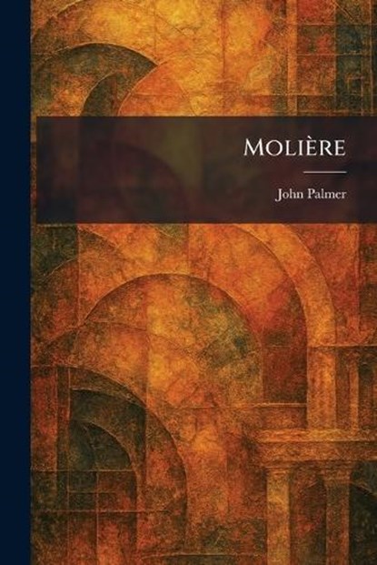 Molière, John Palmer - Paperback - 9781025850689