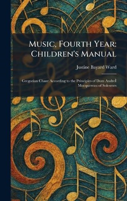 Music, Fourth Year, Justine Bayard Ward - Gebonden - 9781025851525