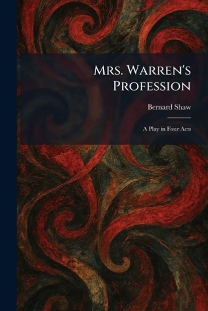 Mrs. Warren's Profession, Bernard Shaw - Paperback - 9781025855103