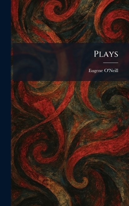 Plays, Eugene O'Neill - Gebonden - 9781025908106