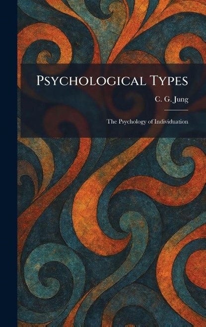 Jung, C: Psychological Types, C. G. Jung - Gebonden - 9781025934136
