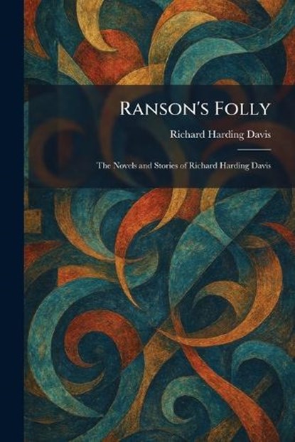 Ranson's Folly, Richard Harding Davis - Paperback - 9781025941851