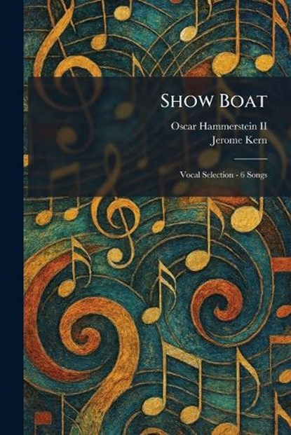 Show Boat, Oscar Hammerstein ; Jerome Kern - Paperback - 9781025983646