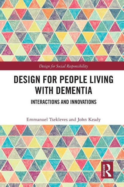 Design for People Living with Dementia, Emmanuel (Imagination Lancaster Tsekleves ; John (University of Manchester Keady - Paperback - 9781032000176