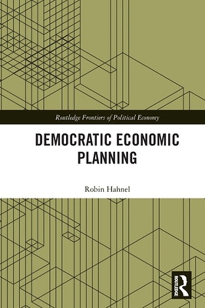 Democratic Economic Planning, Robin Hahnel - Paperback - 9781032003320