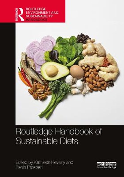 Routledge Handbook of Sustainable Diets, KATHLEEN (DALHOUSIE UNIVERSITY,  Canada) Kevany ; Paolo Prosperi - Gebonden - 9781032004860
