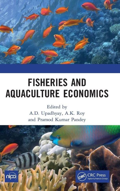 Fisheries and Aquaculture Economics, A.D. Upadhyay ; A.K. Roy ; Pramod Kumar Pandey - Gebonden - 9781032005935