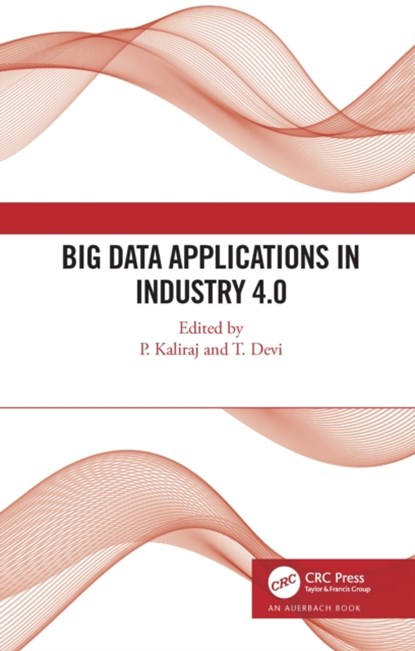 Big Data Applications in Industry 4.0, P. Kaliraj ; T. Devi - Gebonden - 9781032008110