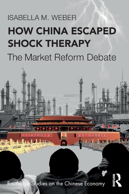 How China Escaped Shock Therapy, Isabella M. Weber - Paperback - 9781032008493