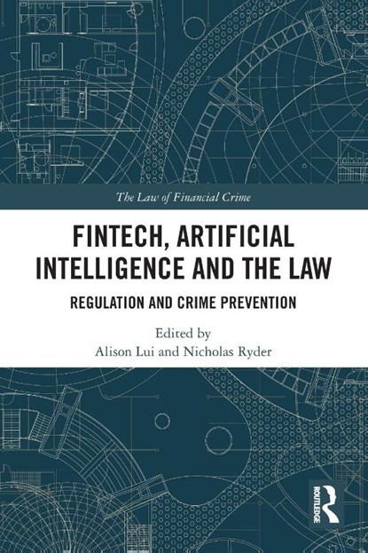 FinTech, Artificial Intelligence and the Law, Alison (Liverpool John Moores University Lui ; Nicholas (Nicholas Ryder is Professor in Financial Crime Ryder - Paperback - 9781032012469