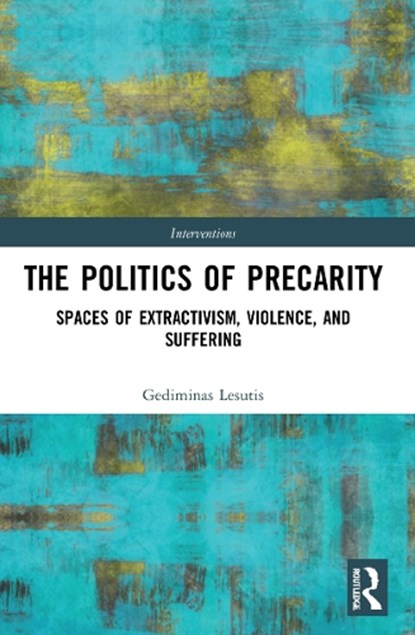 The Politics of Precarity, Gediminas Lesutis - Paperback - 9781032014234