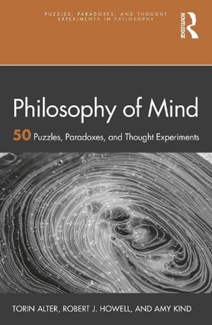 Philosophy of Mind, Torin Alter ; Amy Kind ; Robert J. Howell - Paperback - 9781032015842