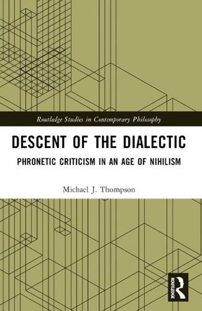 Descent of the Dialectic, Michael J. (William Paterson University Thompson - Paperback - 9781032017143