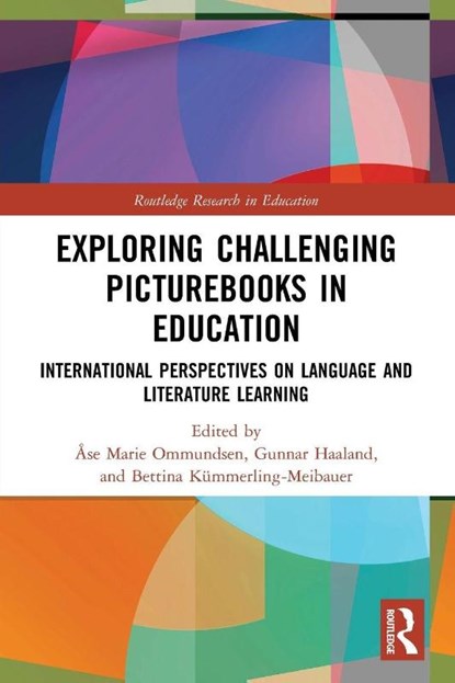 Exploring Challenging Picturebooks in Education, Gunnar Haaland ; Bettina Kummerling-Meibauer Kummerling-Meibauer ; Ase Ommundsen - Paperback - 9781032017440