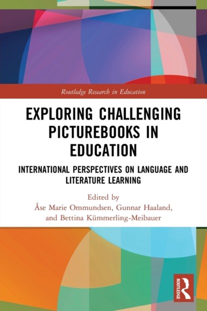 Exploring Challenging Picturebooks in Education, Ase Ommundsen ; Gunnar Haaland ; Bettina Kummerling-Meibauer - Paperback - 9781032017440
