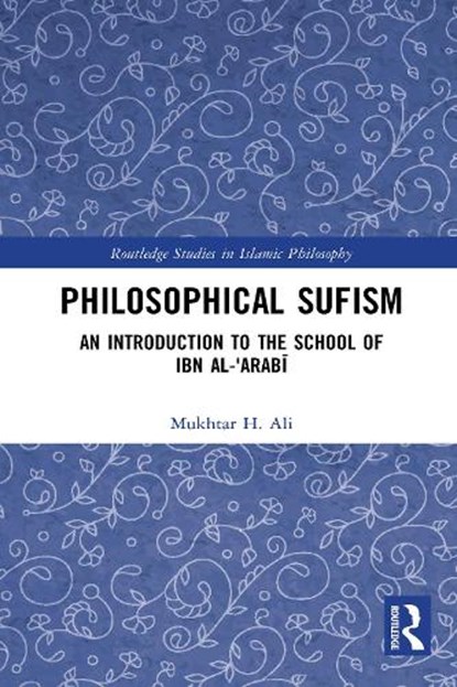Philosophical Sufism, MUKHTAR H. (WARBURG INSTITUTE,  School of Advanced Studies, University of London) Ali - Gebonden - 9781032019024