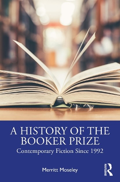 A History of the Booker Prize, Merritt Moseley - Paperback - 9781032019109