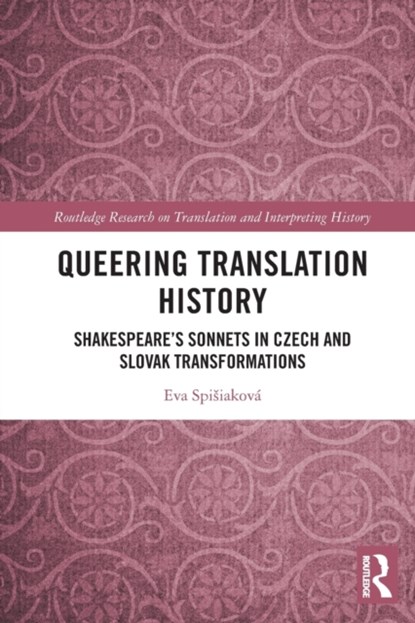 Queering Translation History, Eva Spisiakova - Paperback - 9781032021980