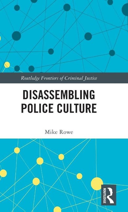 Disassembling Police Culture, Mike (University of Liverpool Rowe - Gebonden - 9781032022543