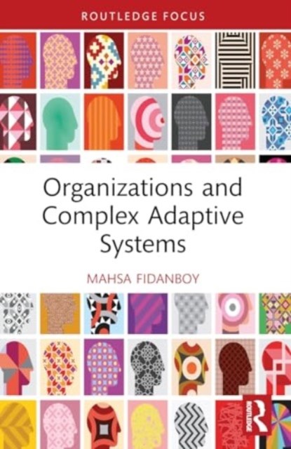 Organizations and Complex Adaptive Systems, Mahsa Fidanboy - Paperback - 9781032022956