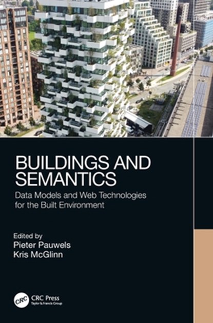 Buildings and Semantics, Pieter Pauwels ; Kris McGlinn - Gebonden - 9781032023120