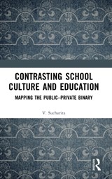 Contrasting School Culture and Education - V. Sucharita - 9781032024073