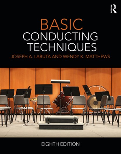 Basic Conducting Techniques, Joseph A. Labuta ; Wendy Matthews - Paperback - 9781032024974