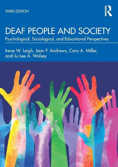 Deaf People and Society, Irene W. Leigh ; Jean F. Andrews ; Cara A. Miller ; Ju-Lee A. Wolsey - Paperback - 9781032025117