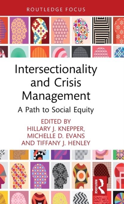 Intersectionality and Crisis Management, Hillary J. Knepper ; Michelle D. Evans ; Tiffany J. Henley - Gebonden - 9781032026848