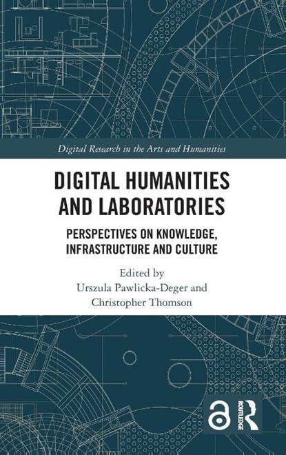 Digital Humanities and Laboratories, Urszula Pawlicka-Deger ; Christopher Thomson - Gebonden - 9781032027630