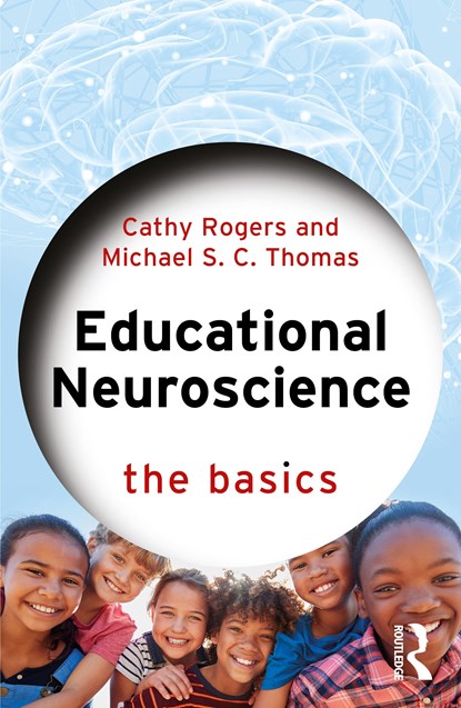 Educational Neuroscience, Cathy Rogers ; Michael S. C. Thomas - Paperback - 9781032028552
