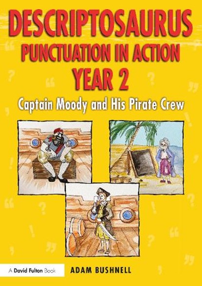 Descriptosaurus Punctuation in Action Year 2: Captain Moody and His Pirate Crew, Adam Bushnell - Paperback - 9781032040790