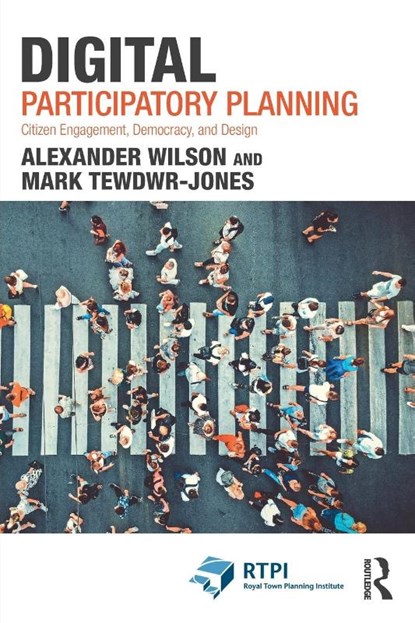 Digital Participatory Planning, Alexander Wilson ; Mark Tewdwr-Jones - Paperback - 9781032041179