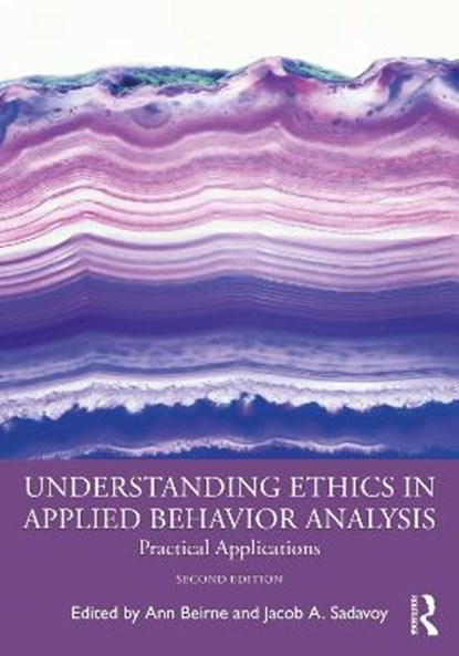 Understanding Ethics in Applied Behavior Analysis, Ann Beirne ; Jacob A. Sadavoy - Paperback - 9781032041353